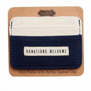Mud Pie “Donations Welcome” Slim Wallet with Bottle Opener Clip